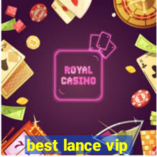 best lance vip